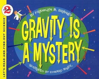 Gravity Is a Mystery by Franklyn M Branley