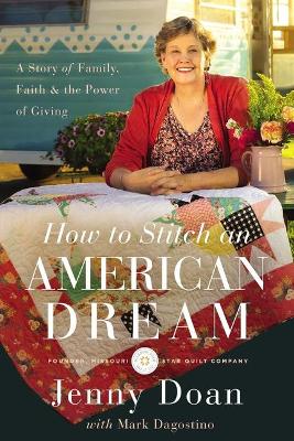 How to Stitch an American Dream: A Story of Family, Faith and the Power of Giving book