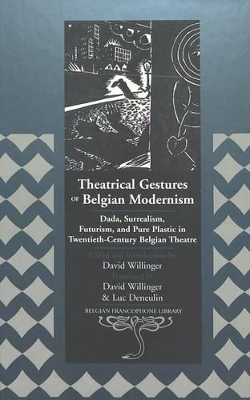 Theatrical Gestures of Belgian Modernism book