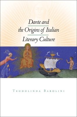 Dante and the Origins of Italian Literary Culture book