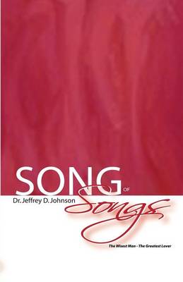 Song of Songs by Jeffrey D Johnson