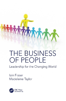 The Business of People: Leadership for the Changing World by Iain Fraser