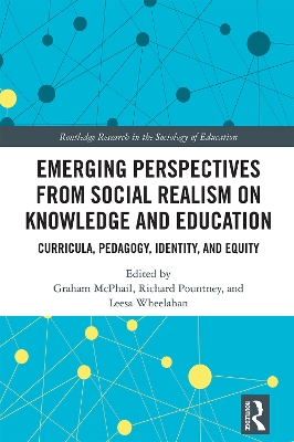 Emerging Perspectives from Social Realism on Knowledge and Education: Curricula, Pedagogy, Identity, and Equity book