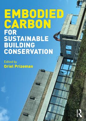 Embodied Carbon for Sustainable Building Conservation by Oriel Prizeman