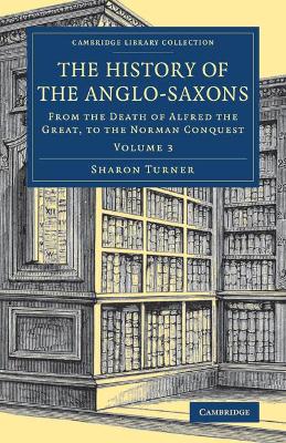 The History of the Anglo-Saxons by Sharon Turner