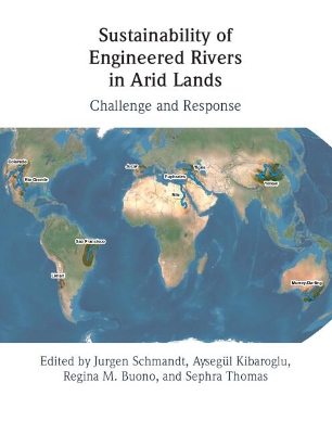 Sustainability of Engineered Rivers In Arid Lands: Challenge and Response book