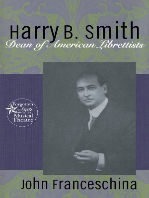 Harry B. Smith: Dean of American Librettists book