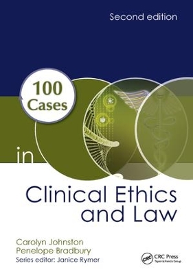 100 Cases in Clinical Ethics and Law, Second Edition book