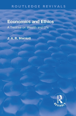 Revival: Economics and Ethics (1923): A Treatise on Wealth and Life book