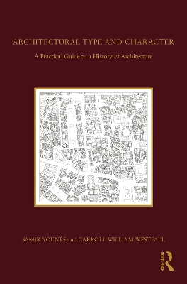 Architectural Type and Character: A Practical Guide to a History of Architecture book