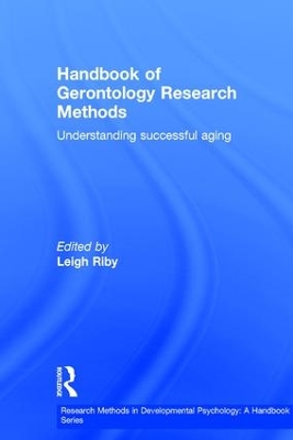 Handbook of Gerontology Research Methods by Leigh Riby