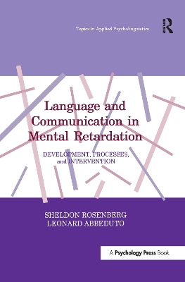 Language and Communication in Mental Retardation by Sheldon Rosenberg
