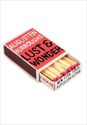 Lust and Wonder by Augusten Burroughs