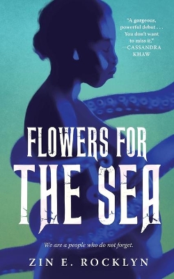 Flowers for the Sea by Zin E Rocklyn