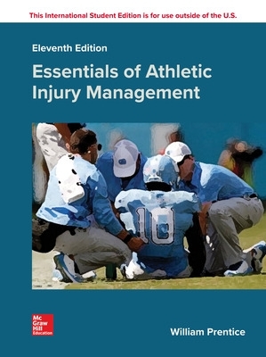 ISE Essentials of Athletic Injury Management by William Prentice