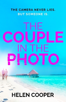 The Couple in the Photo: The gripping summer thriller about secrets, murder and friends you can't trust book