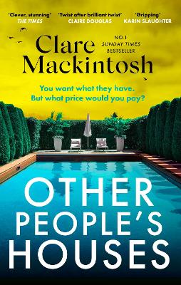 Other People's Houses: The gripping, twisty new thriller by Clare Mackintosh