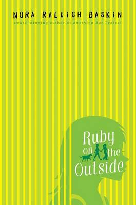 Ruby on the Outside by Nora Raleigh Baskin