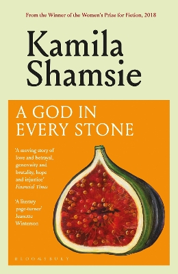 A God in Every Stone by Kamila Shamsie