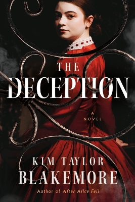 The Deception: A Novel by Kim Taylor Blakemore