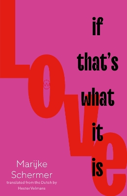 Love, If That's What It Is by Hester Velmans