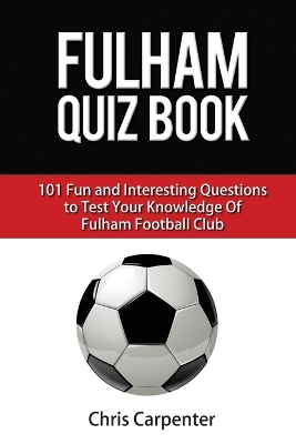 Fulham FC Quiz Book book