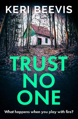 Trust No One: A suspenseful, completely addictive psychological thriller from TOP 10 BESTSELLER Keri Beevis by Keri Beevis