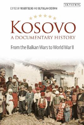 Kosovo, A Documentary History: From the Balkan Wars to World War II book