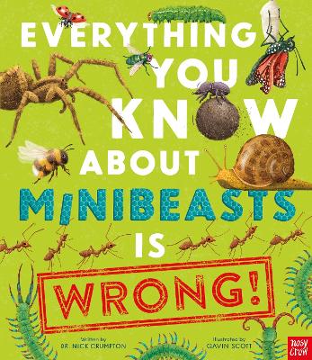 Everything You Know About Minibeasts is Wrong! book