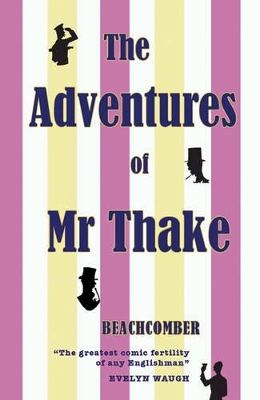 The Adventures of Mr Thake by Beachcomber