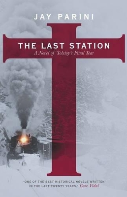 The Last Station by Jay Parini