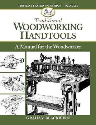 Traditional Woodworking Handtools: A Manual for the Woodworker book