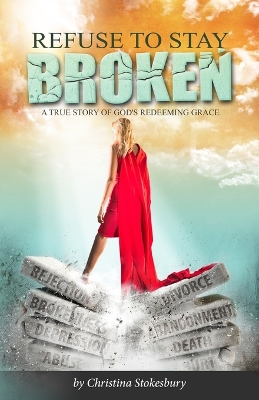 Refuse to Stay Broken book