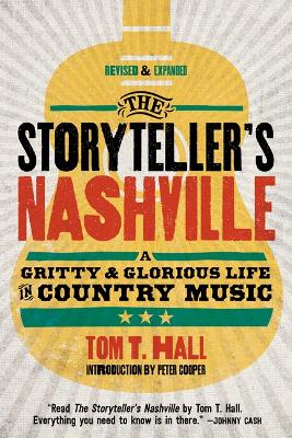 The Storyteller's Nashville: A Gritty & Glorious Life in Country Music book