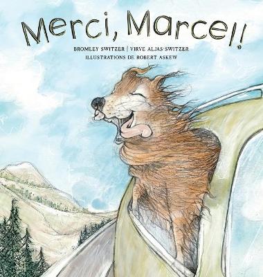 Merci, Marcel! by Bromley Switzer