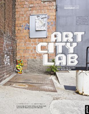 Art City Lab: Neue Räume für die Kunst book