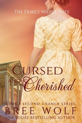 Cursed & Cherished: The Duke's Wilful Wife book