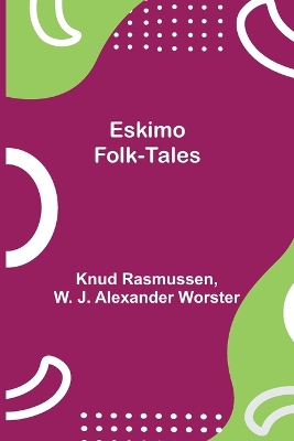 Eskimo Folk-Tales book