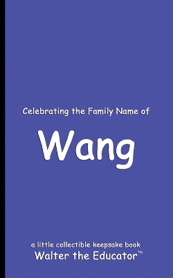 Celebrating the Family Name of Wang book