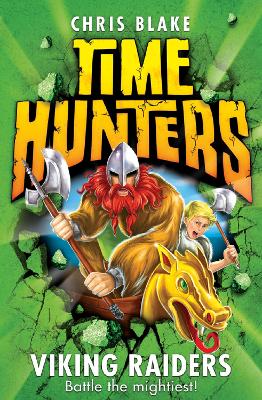 Viking Raiders (Time Hunters, Book 3) by Chris Blake