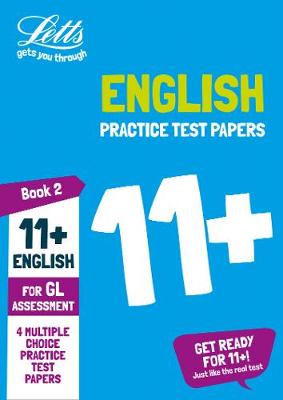 11+ English Practice Test Papers - Multiple-Choice: for the GL Assessment Tests book