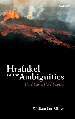 Hrafnkel or the Ambiguities by William Ian Miller
