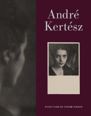 Andre Kertesz: Postcards from Paris book