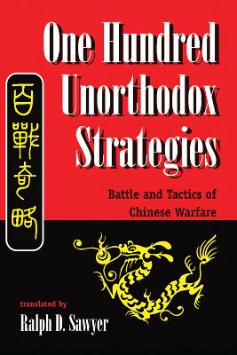 One Hundred Unorthodox Strategies: Battle And Tactics Of Chinese Warfare book