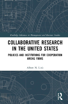 Collaborative Research in the United States: Policies and Institutions for Cooperation among Firms book