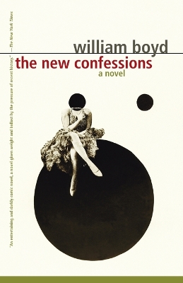 The The New Confessions: A Novel by William Boyd