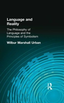 Language and Reality by Wilbur Marshall Urban