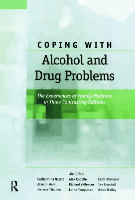 Coping with Alcohol and Drug Problems by Jim Orford