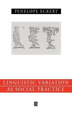 Language Variation as Social Practice book