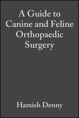 Guide to Canine and Feline Orthopaedic Surgery book